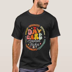 Groovy Daycare Assistant Teacher Childcare After S T-Shirt