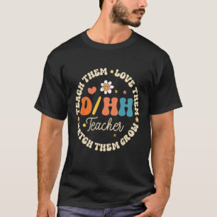 Groovy DHH Teacher Deaf Hard of Hearing ASL SPED S T-Shirt