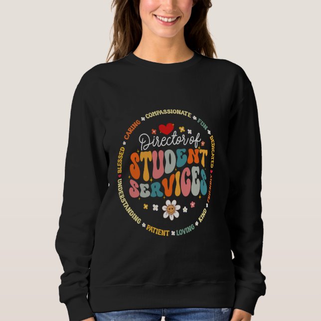 Groovy Director of Student Services Back to School Sweatshirt (Front)
