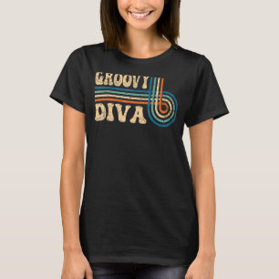 Groovy Diva 70s Aesthetic Nostalgia 1970's Retro 7 T-Shirt