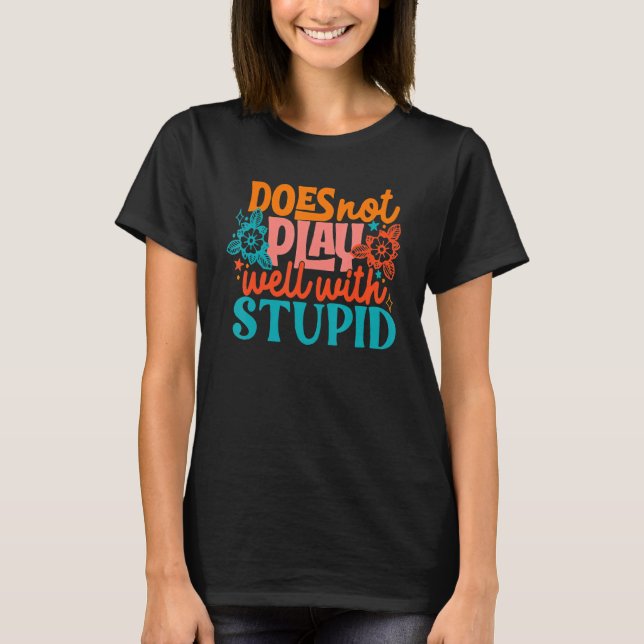 Groovy Does Not Play Well With Stupid  Sarcastic J T-Shirt (Front)