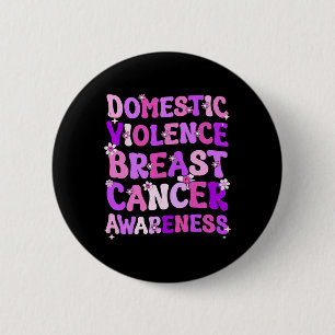 Groovy Domestic Violence And Breast Cancer Awarene 6 Cm Round Badge