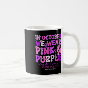 Groovy Domestic Violence And Breast Cancer Awarene Coffee Mug