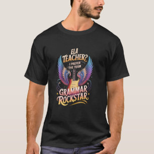 Groovy ELA TEACHER English GRAMMAR ROCKSTAR Arts L T-Shirt