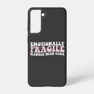 Groovy Emotionally Fragile Handle With Care Samsung Galaxy Case