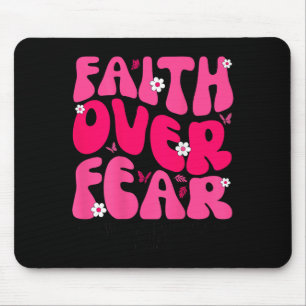 Groovy Floral Faith Over Fear Religious God Christ Mouse Pad