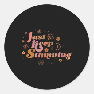 Groovy Flower Just Keep Stimming Retro Autism Awar Classic Round Sticker