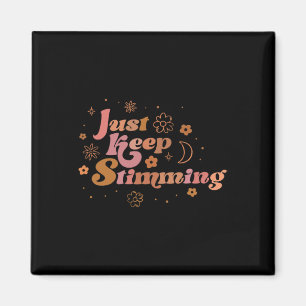 Groovy Flower Just Keep Stimming Retro Autism Awar Magnet