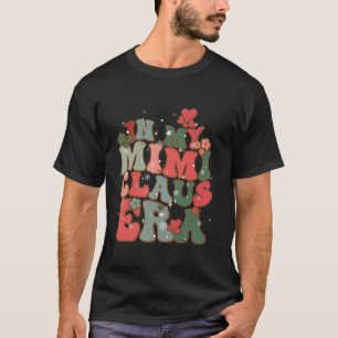 Groovy Flowers In My Mimi Claus Era Merry Xmas Men T-Shirt