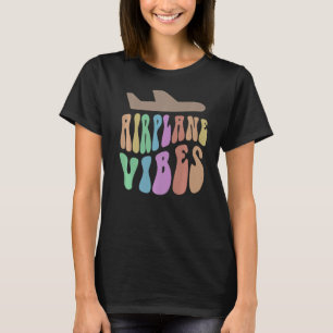 Groovy Fly AIRPLANE VIBES Retro Pilot I Roll To Ge T-Shirt