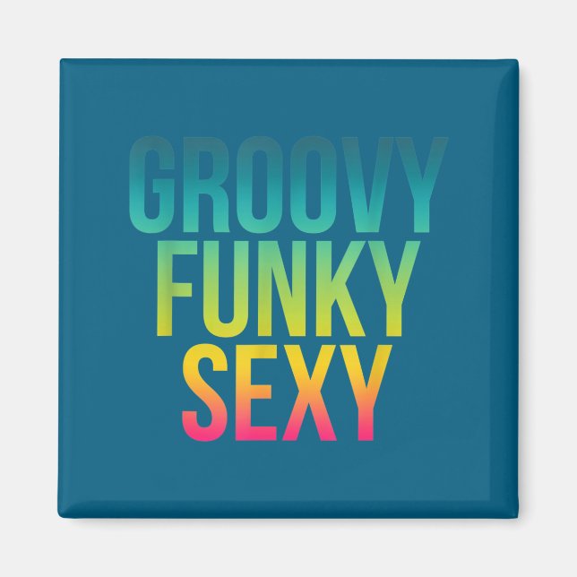 Groovy Funky Y - Funny Cool Hipe Quote  Magnet (Front)