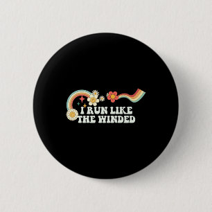 Groovy Funny I Run Like The Winded For Women Men R 6 Cm Round Badge