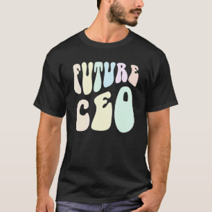 Groovy FUTURE CEO Making Money I'm the Boss 60s Af T-Shirt