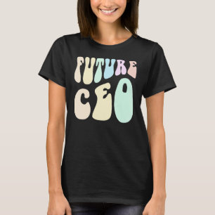 Groovy FUTURE CEO Making Money I'm the Boss Retro T-Shirt