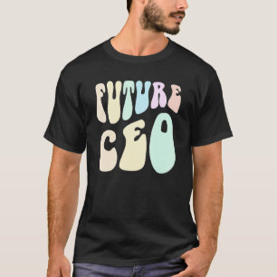 Groovy FUTURE CEO Making Money I'm the Boss Retro T-Shirt
