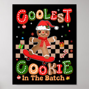 Groovy Gingerbread Coolest Cookie In The Batch Chr Poster