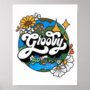 Groovy Go Green Earth Day Recycle Retro Boho Hippi Poster