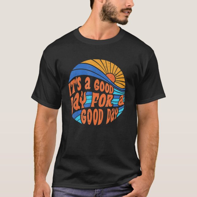 Groovy Good Day To Have Good Day Sunset Beach Moti T-Shirt (Front)