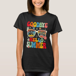 Groovy Goodbye 1st Grade Graduation Hello Summer K T-Shirt