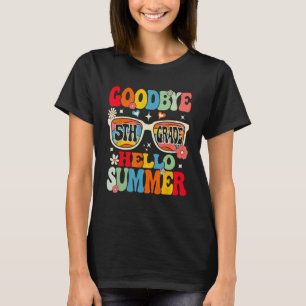 Groovy Goodbye 5th Grade Graduation Hello Summer K T-Shirt