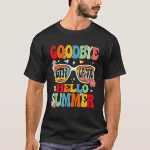 Groovy Goodbye 6th Grade Graduation Hello Summer K T-Shirt
