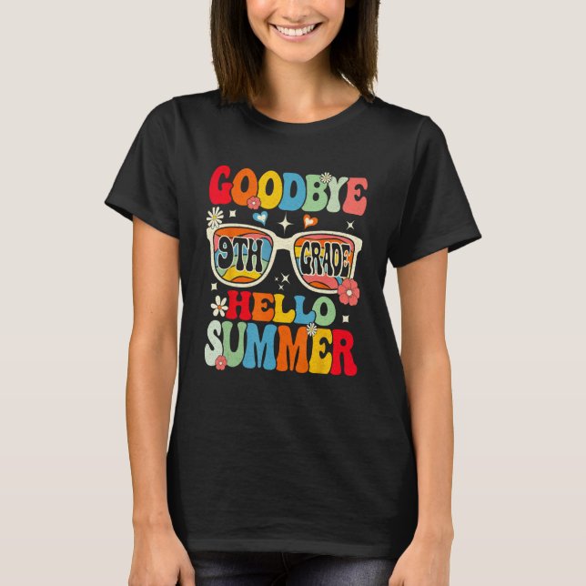 Groovy Goodbye 9th Grade Graduation Hello Summer K T-Shirt (Front)