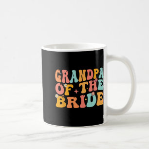 Groovy Grandpa Of The Bride Wedding Shower Grandpa Coffee Mug
