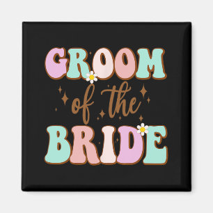 Groovy Groom Of The Bride Wedding Shower Mum From Magnet