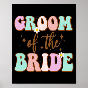 Groovy Groom Of The Bride Wedding Shower Mum From Poster