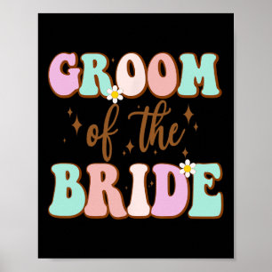 Groovy Groom Of The Bride Wedding Shower Mum From Poster