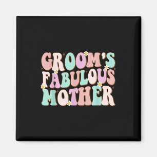 Groovy Grooms Fabulous Mother Matching Family Brid Magnet