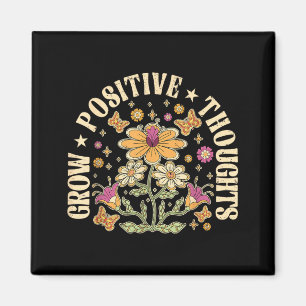Groovy Grow Positive Thoughts Floral Mental Health Magnet