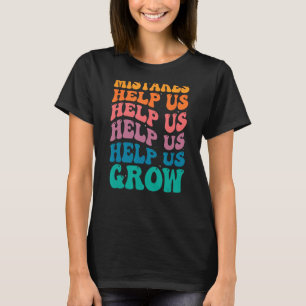 Groovy Growth Mindset - Mistakes Help Us Grow Moti T-Shirt