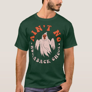 Groovy Halloween Ain't No Hollaback Ghoul 871 T-Shirt