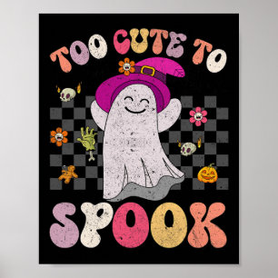Groovy Halloween Too Cute To Spook Halloween Costu Poster