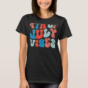 Groovy Happy 4th Of July Vibes Patriotic American T-Shirt