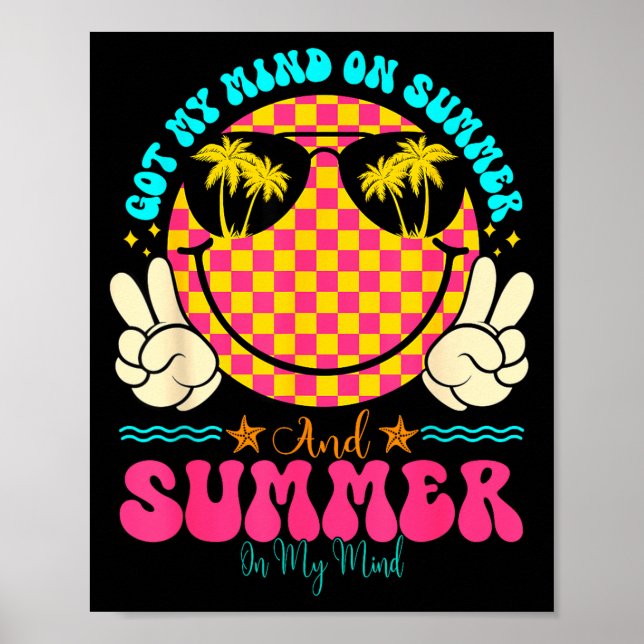 Groovy Happy Face Summer Vibes Got My Mind On Summ Poster (Front)