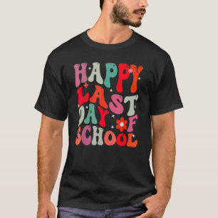 Groovy Happy Last Day Of School Teacher Student Gr T-Shirt