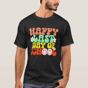 Groovy Happy Last Day of School Teacher Student Gr T-Shirt