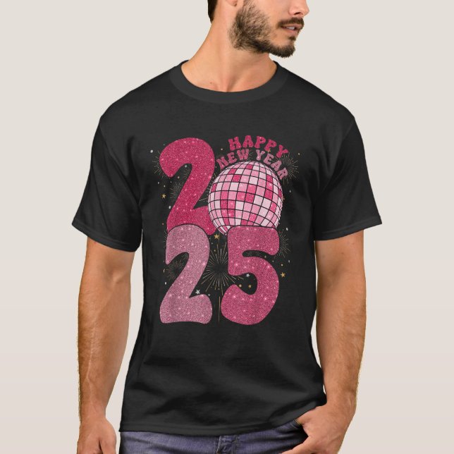 Groovy Happy New Year 2025 Disco Ball New Years Ev T-Shirt (Front)