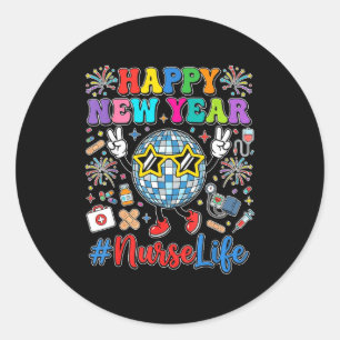 Groovy Happy New Year 2026 Nurse Life Disco Ball F Classic Round Sticker
