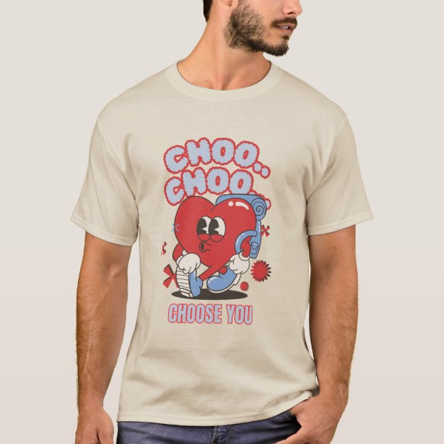 Groovy heart choo choo choose you valentine  T-Shirt (Front)