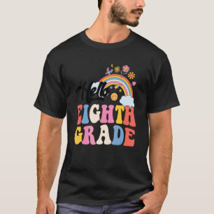 Groovy Hello Eighth Grade Rainbow Teachers Student T-Shirt