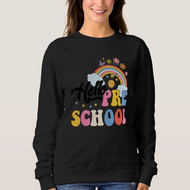 Groovy Hello Preschool Rainbow Teachers Student Gi Sweatshirt (Front)