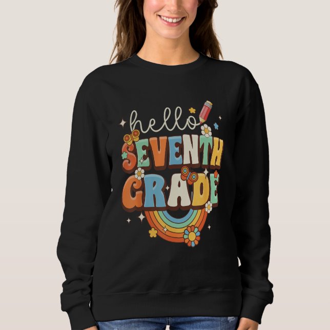 Groovy Hello Seventh Grade Retro Teacher Back To S Sweatshirt (Front)