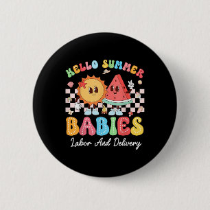 Groovy Hello Summer Babies Summer Labour And Deliv 6 Cm Round Badge