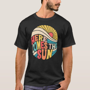 Groovy Here Comes the Sun Vintage Retro T-Shirt