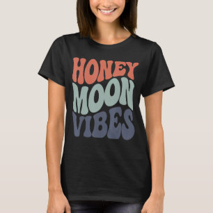 Groovy Honeymoon Vibes Boho Wedding Married Couple T-Shirt