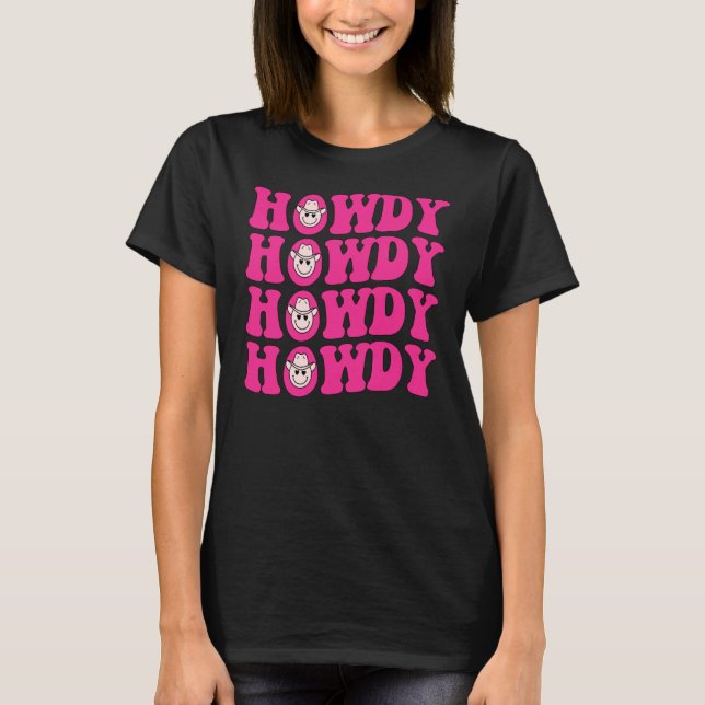 Groovy Howdy Rodeo Western Country Southern Cowgir T-Shirt (Front)