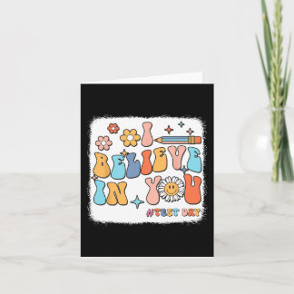 Groovy I Believe In You Testing Test Day Teacher  Card